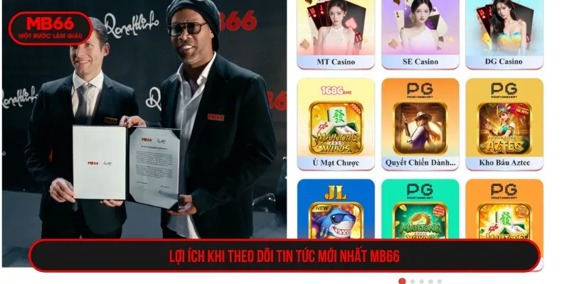 Lợi ích khi theo dõi tin tức mới nhất MB66