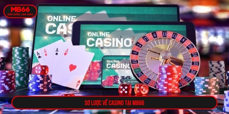 Sơ lược về Casino tại mb66
