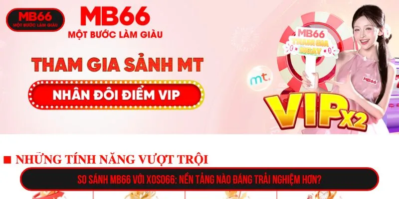 So Sánh MB66 Với XOSO66