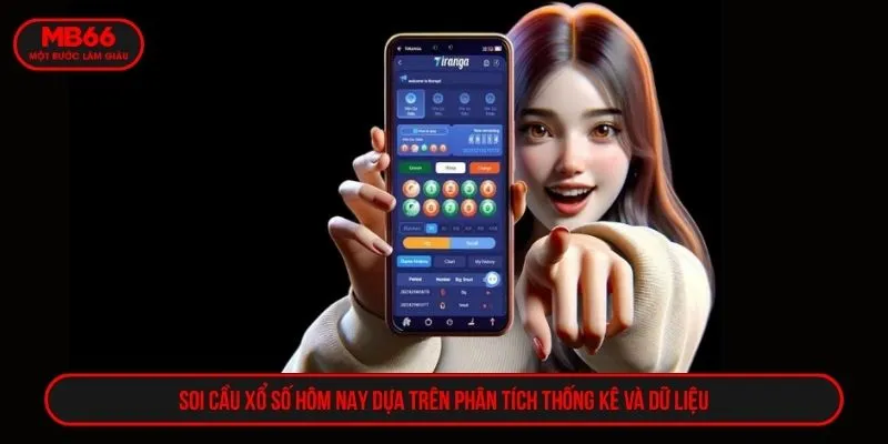 Soi cầu xổ số hôm nay dựa trên phân tích thống kê và dữ liệu