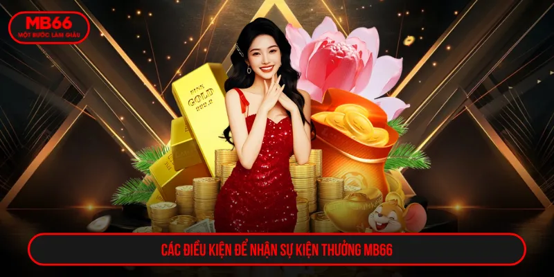 Thành viên cần đáp ứng các điều kiện ưu đãi MB66